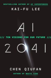 AI 2041: Ten Visions for Our Future Hardcover